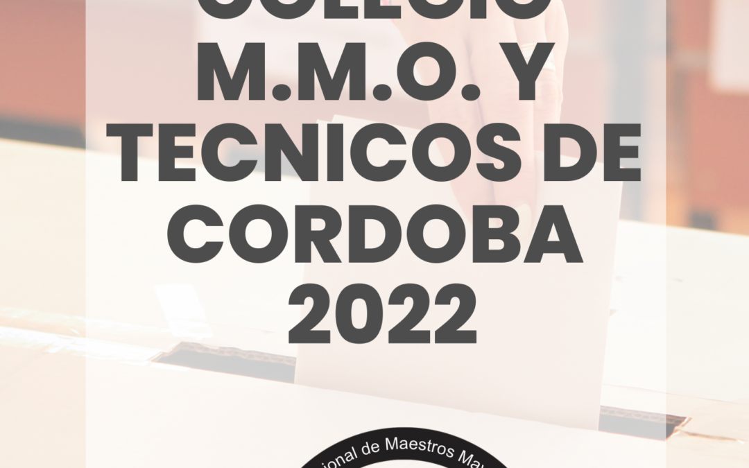 Elecciones generales Colegio M.M.O. y Técnicos  2022